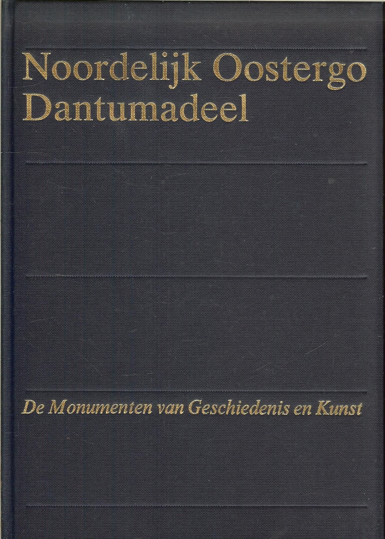 Berg van den M. Herma Met medewerking van D.J. van de Meer en tekeningen van W.J. Berghuis & T. Brouwer - Noordelijk Oostergo  Dantumadeel Deel III