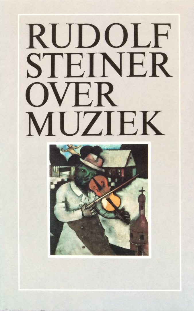 Steiner, Rudolf - Rudolf Steiner over muziek