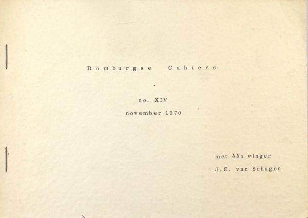 Schagen, J.C. van. - Domburgse Cahiers XIV. Met één vinger