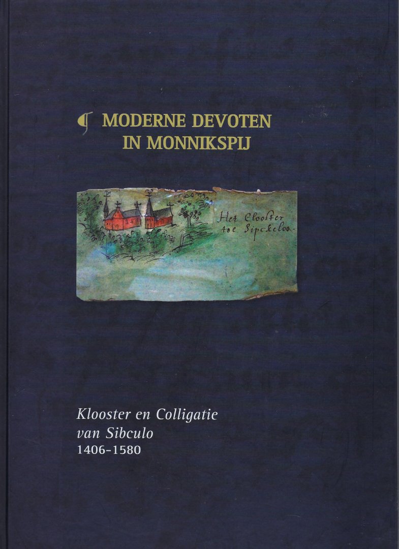 Dijk, R.Th.M. van - Moderne devoten in monnikspij