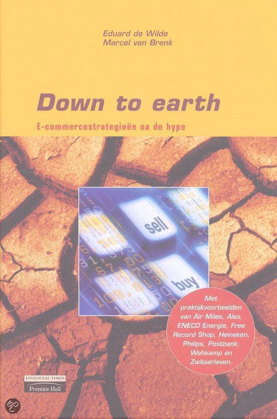 Wilde, E. de - Down to earth: e-commercestrategieën na de hype