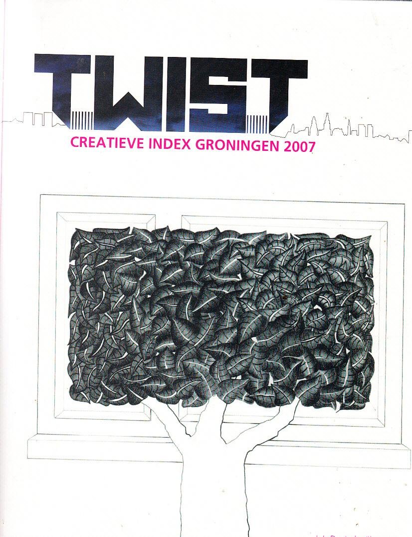 Regina Broersma  e.a. - Twist. Creatieve Index Groningen 2007