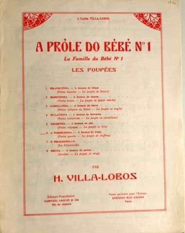 Villa-Lobos, H.: - A próle do bébé No. 1. La famille du Bébé No. 1. Les Poupées. No. 6: A Pobresinha