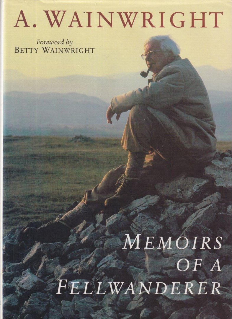 Wainwright, Alfred - Memoirs of a fellwanderer
