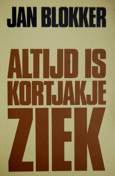 BLOKKER, JAN - Altijd is kortjakje ziek