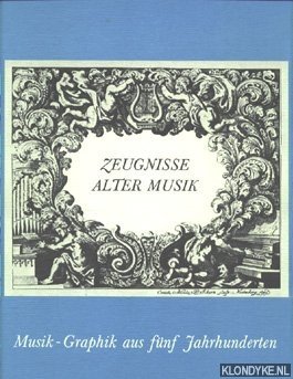Henning, Rudolf und Uta - Zeugnisse alter Musik. Graphik aus fünf Jahrhunderten