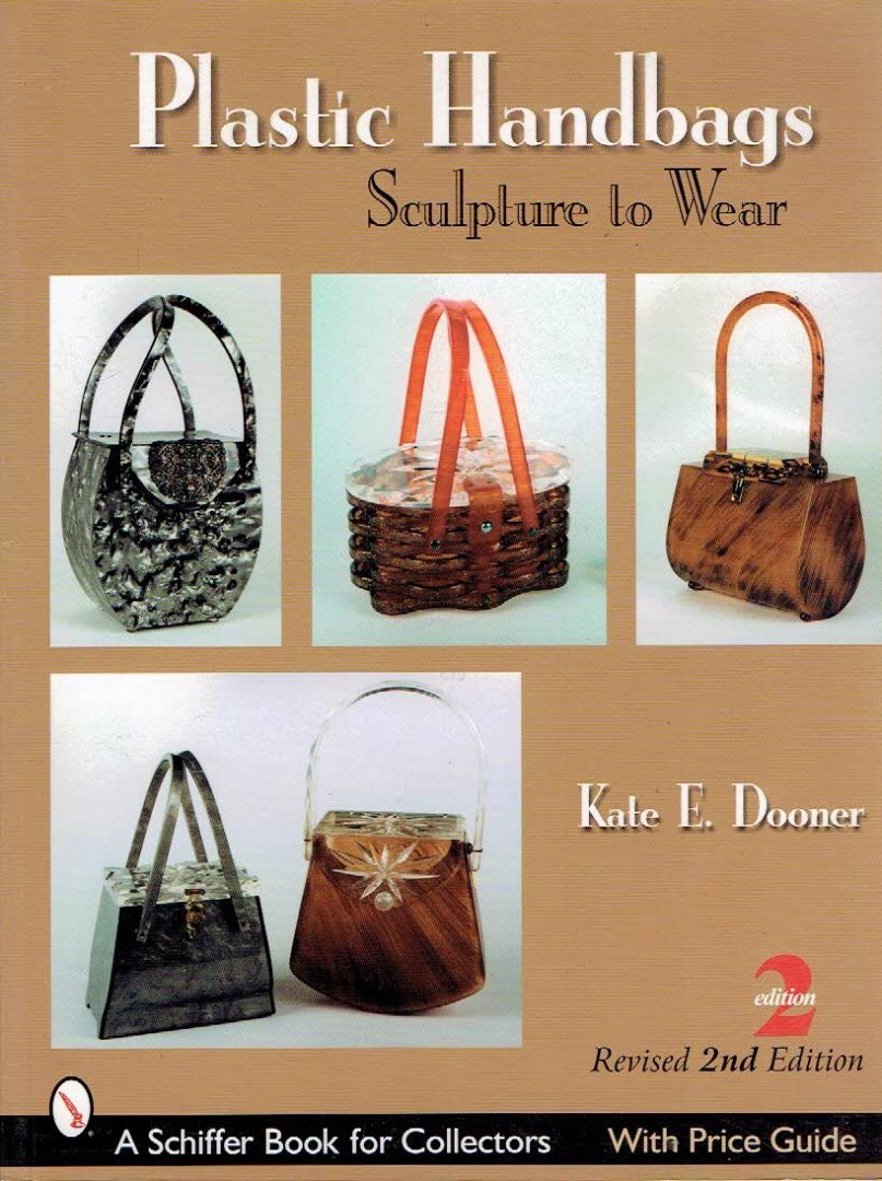 DOONER, Kate E. - Plastic Handbags - Sculpture to Wear. [Revised 2nd edition].