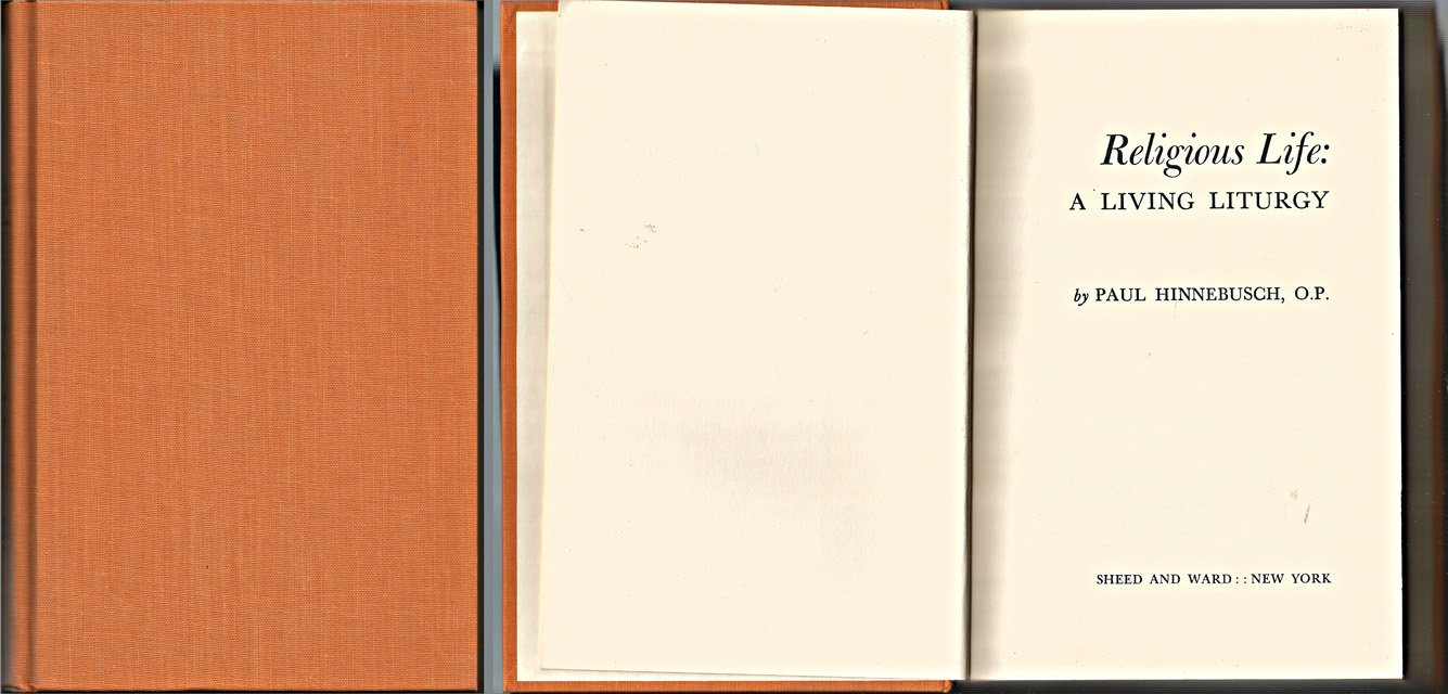 Hinnebusch, Paul - Religious Life: a Living Liturgy