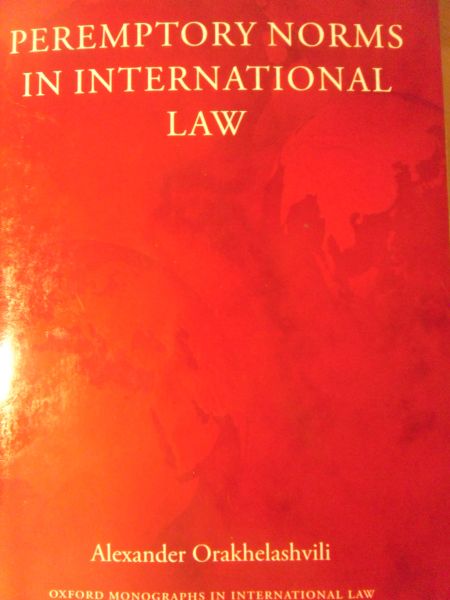 Orakhelashvili, Alexander - Peremptory Norms in International Law