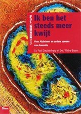 Ik ben het steeds meer kwijt - Over Alzheimer en andere vormen van dementie