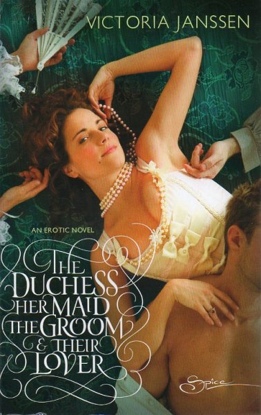 Janssen, Victoria - The Duchess, her Maid, the Groom & their Lover