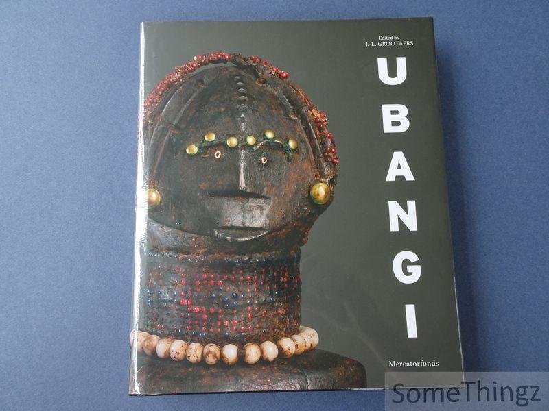 Grootaers, Jan-Lodewijk [ed.] - Ubangi: art and cultures from the african heartland. [As new: sealed]