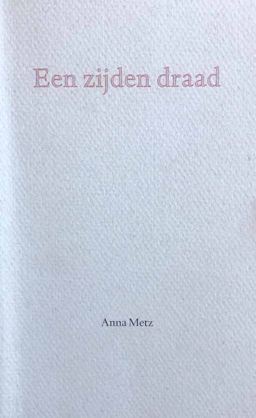 Metz, A. - Een zijden draad