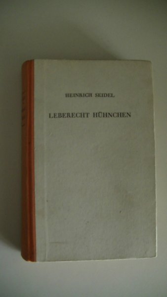 Heinrich Seidel - Leberecht Hühnchen