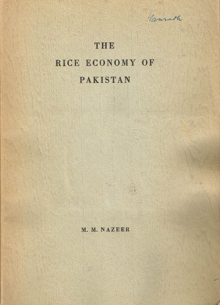 Nazeer, M.M. - The rice economy of Pakistan