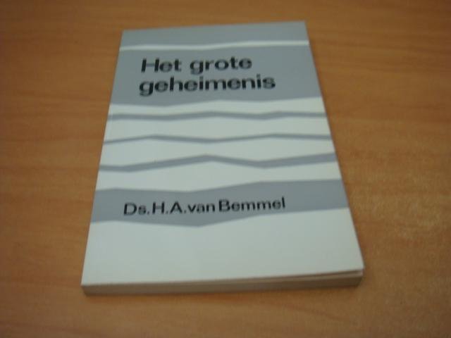 Bemmel, H.A van - Het grote geheimenis