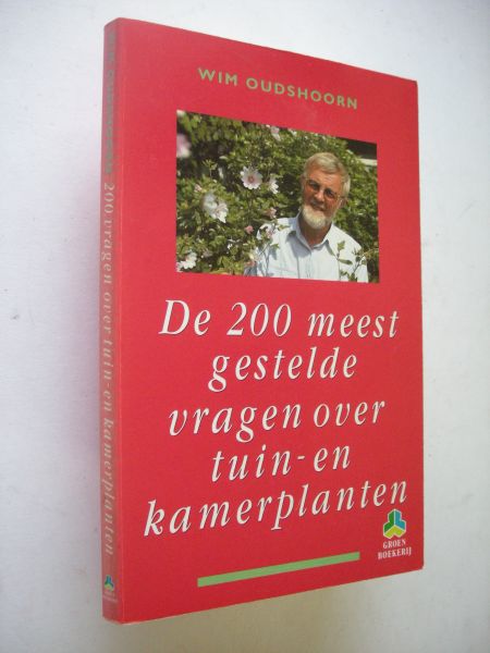 Oudshoorn, Wim / Horn,J.ten, tekeningen - De 200 meest gestelde vragen over tuin- en kamerplanten