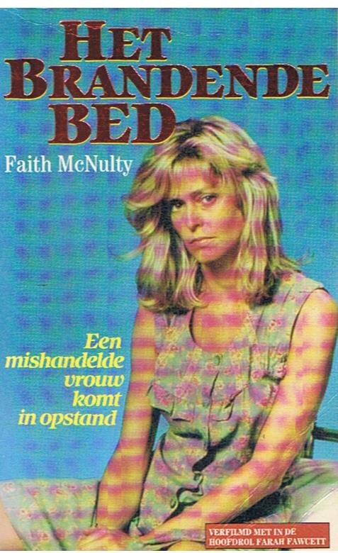 McNulty, Faith - Het brandende bed - een mishandelde vrouw komt in opstand