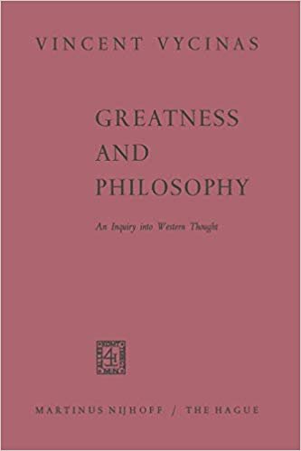 Vycinas, Vincent - Greatness and Philosophy -An Inquiry into Western
