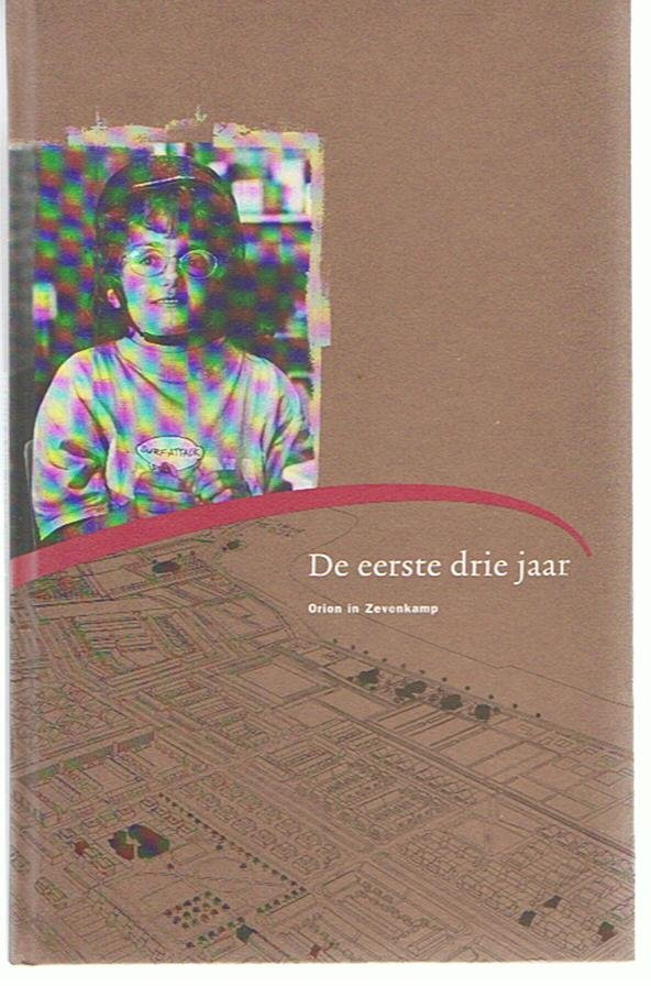 Santen, Jan van - De eerste drie jaar - Orion in Zevenkamp