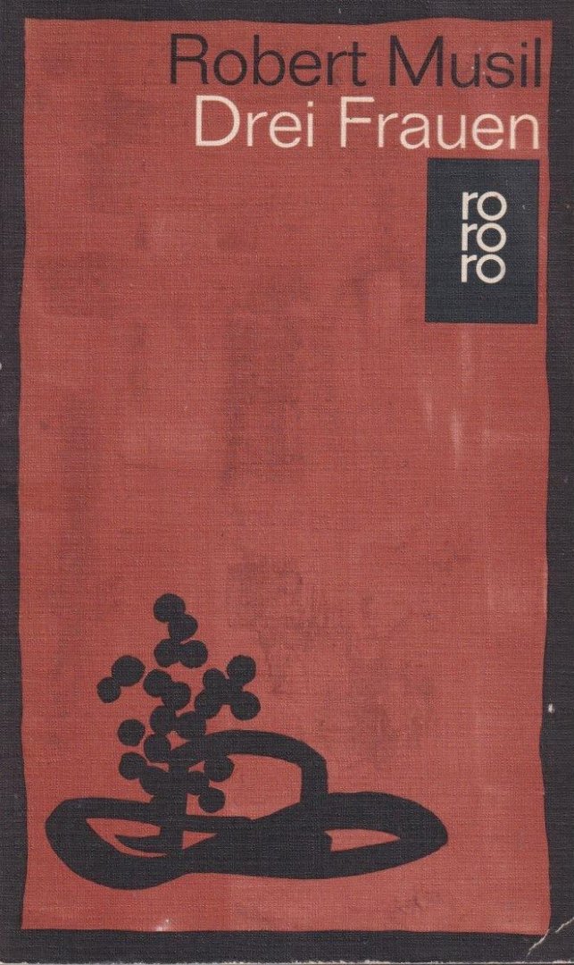 Musil, Robert - Drei Frauen: Roman