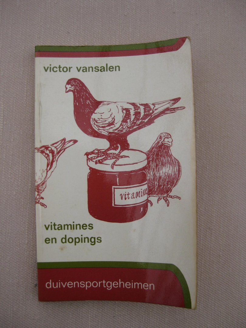 Vansalen, Victor - Vitamines en dopings in de duivensport.