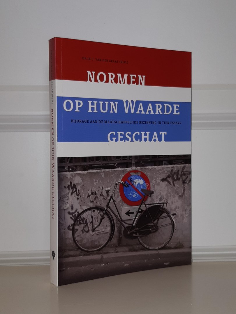 Graaf, J. van der - Normen op hun waarde geschat. Bijdrage aan de maatschappelijke bezinning in tien essays