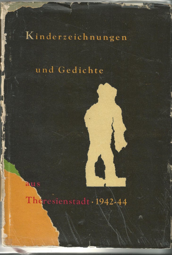 Volavková, Hana (redactie); Jiri Weil (nawoord) - Kinderzeichnungen und Gedichte aus Theresienstadt, 1942-1944