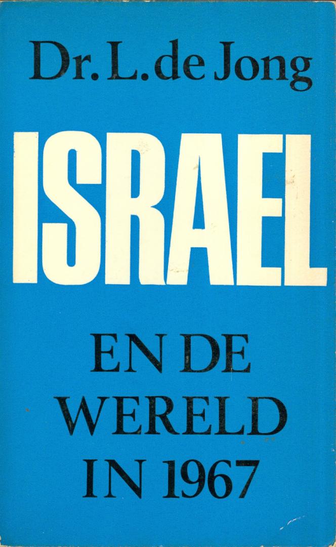 Jong, Dr. L. de - Israel en de wereld in 1967