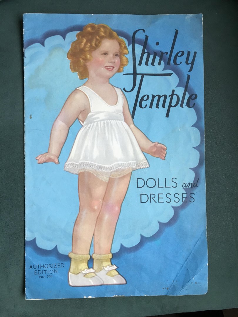  - Shirley Temple Dolls and Dresses Authorized Edition No. 303