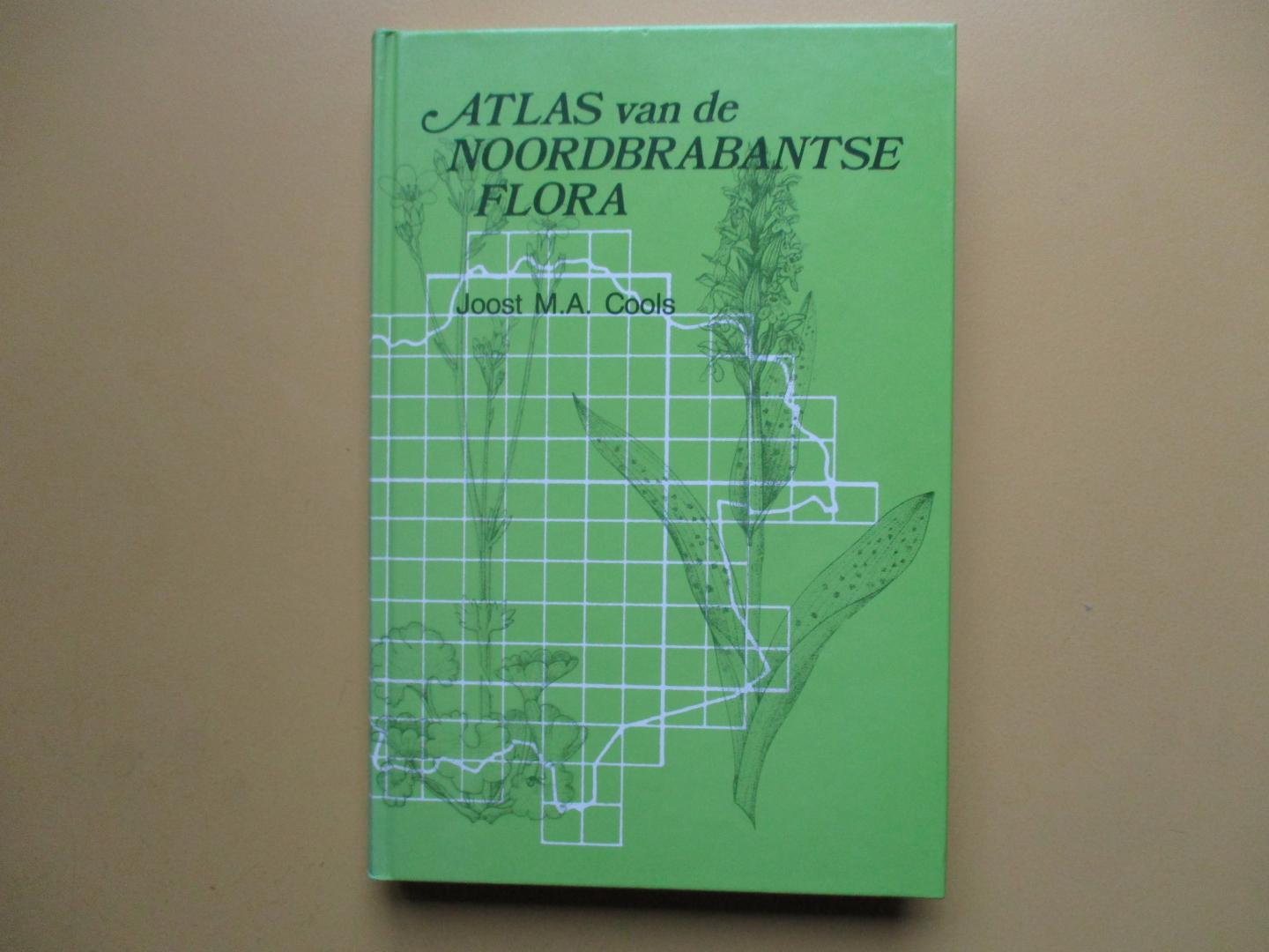 Cools, Joost M. A. - Atlas van de noordbrabantse flora / druk 1