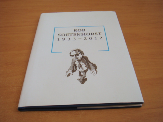 Soetenhorst, Rob - Rob Soetenhorst, 1933-2012