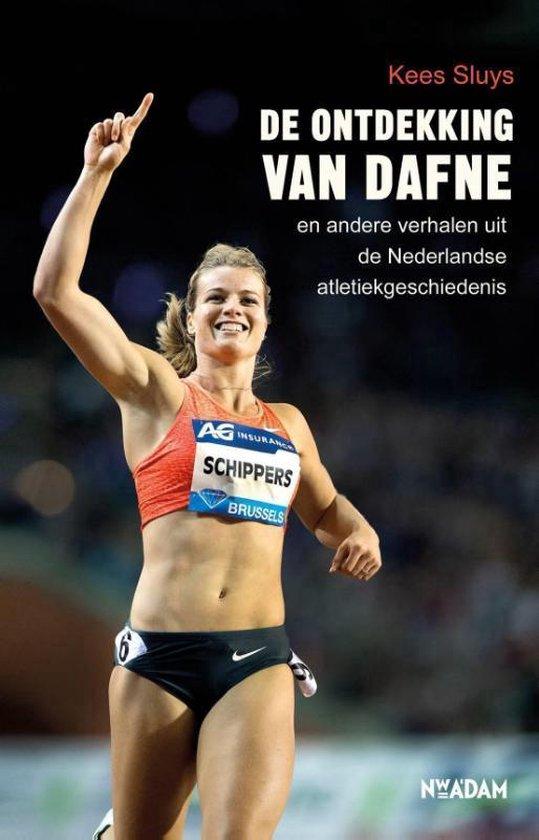 Sluys, Kees - De ontdekking van Dafne en andere verhalen uit de Nederlandse atletiekgeschiedenis
