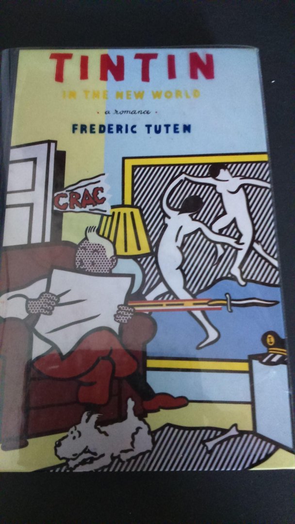 Frederic Tuten - Tintin in the new world: a romance