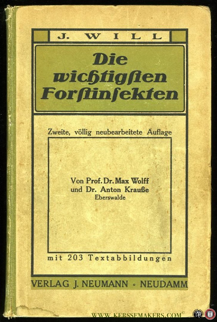 WILL, J. - Die wichtigsten Forstinsekten. Mit 203 Textabbildungen.