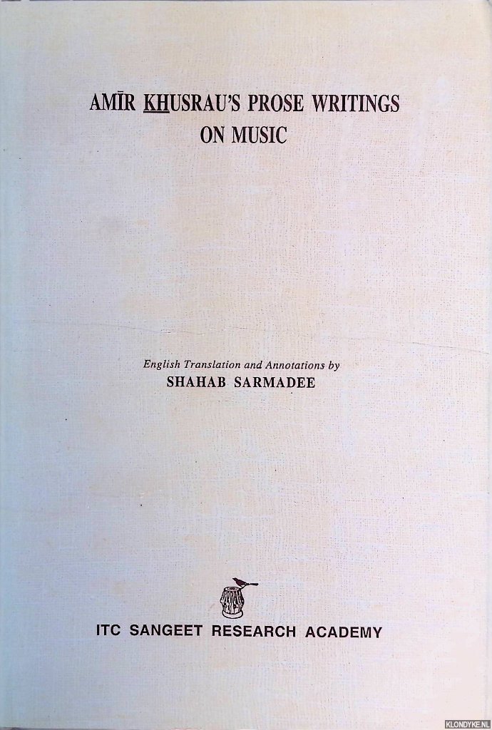 Sharma, Prem Lata & Francoise Nalini Delvoye - Amir Khusrau's Prose Writings on Music