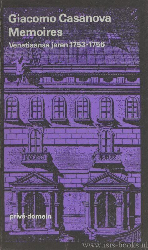 CASANOVA, GIACOMO. - Memoires. Venetiaanse jaren 1753-1756.