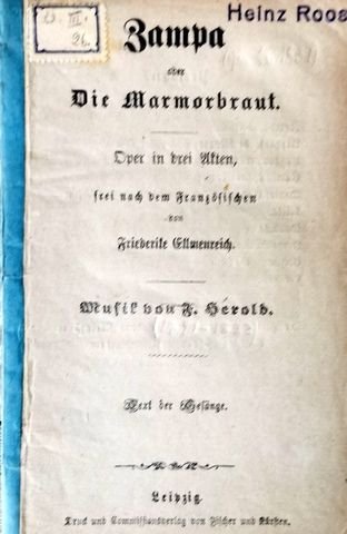 Herold, L.J.F.: - [Libretto] Zampa, oder: Die Marmorbraut. Komische Oper in drei Aufzü, frei nach dem Französischen von Friederike Ellmenreich. Text der Gesänge
