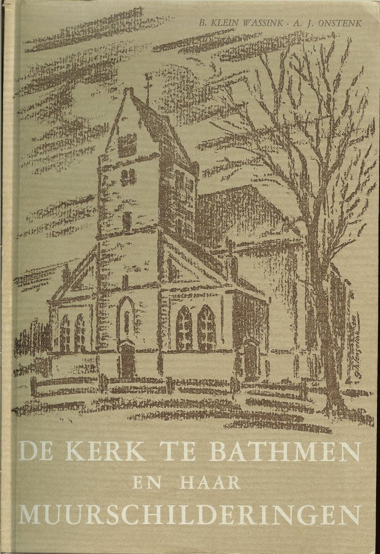Klein Wassink, B en A.J. Onstenk - De De kerk te Bathmen en haar muurschilderingen