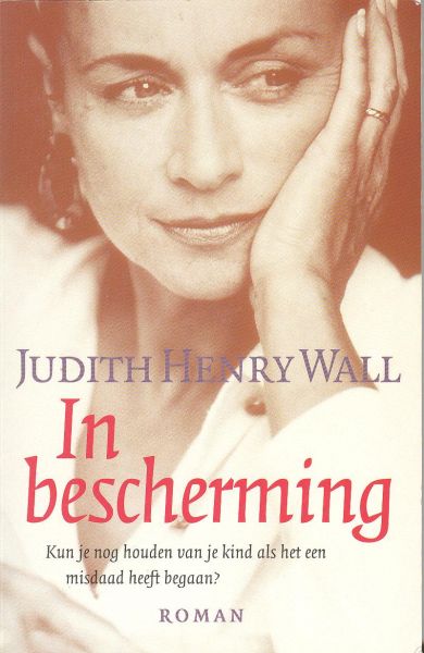 Wall, Judith Henry - In bescherming