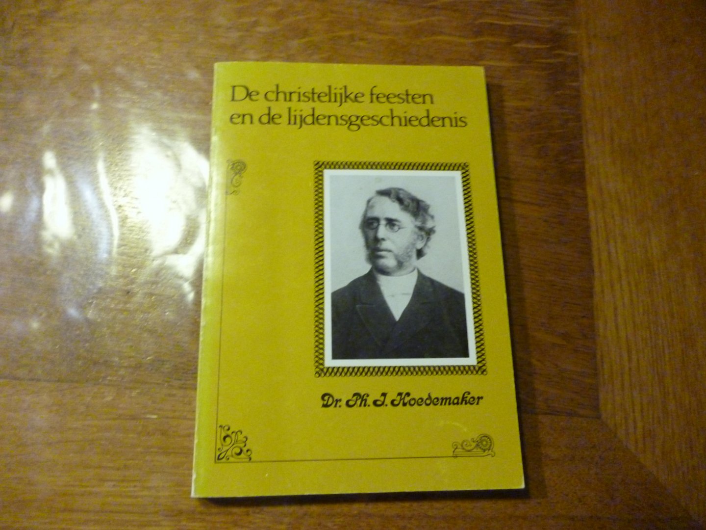 Hoedemaker J. Ph. - De christelijke feesten en de lijdensgeschiedenis