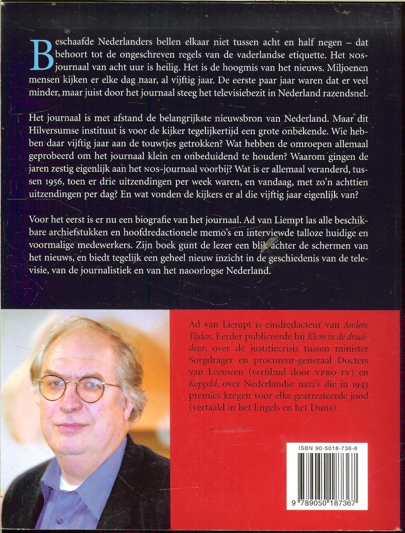 Liempt, A. van Omslagontwerp Studio Jan de Boer  Omslagfoto Wim van de Hust  en foto auteur  Jan Pierre Heijemans - Het Journaal  ..  Achter de schermen van vijftig jaar televisiegeschiedenis