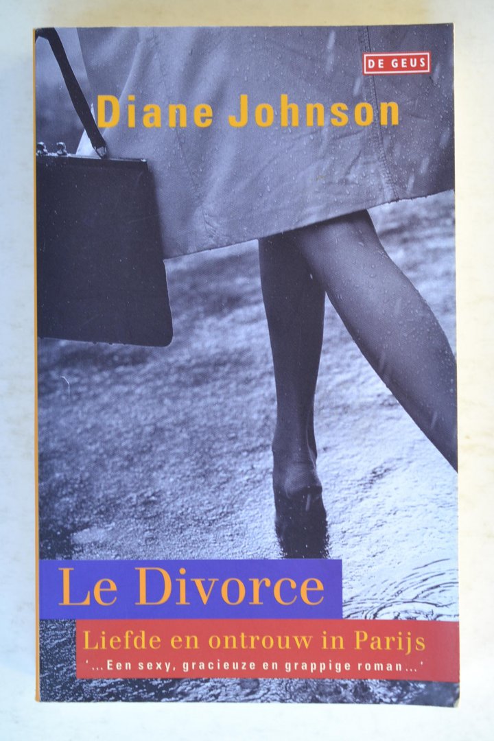 Johnson, Diane - Le Divorce - liefde en ontrouw in Parijs