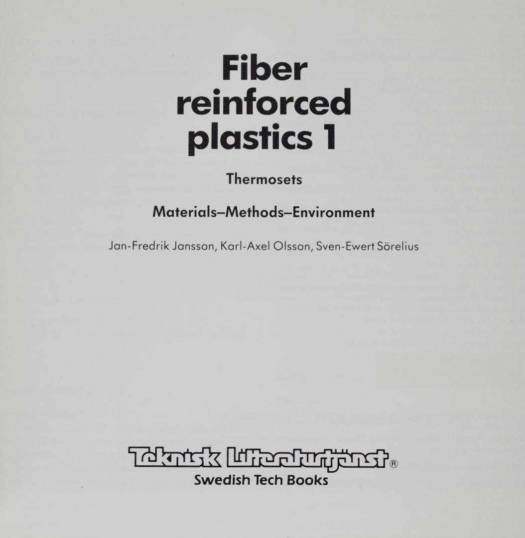 Jan-Frederik Jansson, Karl-Axel Olsson, Sven-Ewert Sörelius - Fiber Reinforced Plastics: Thermosets : Materials, Methods, Environment