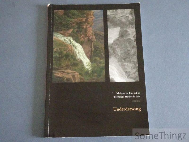 John Payne and Jacqueline Macnaughtan. - Melbourne Journal of Technical Studies in Art. Volume 2: Underdrawing.