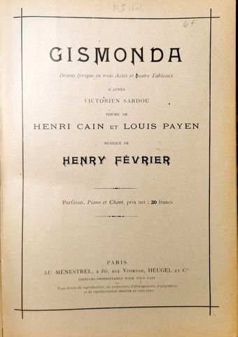 Fevrier, Henry: - Gismonda. drame lyrique en quatre actes d`après Victorien Sardou. Partition, piano et chant