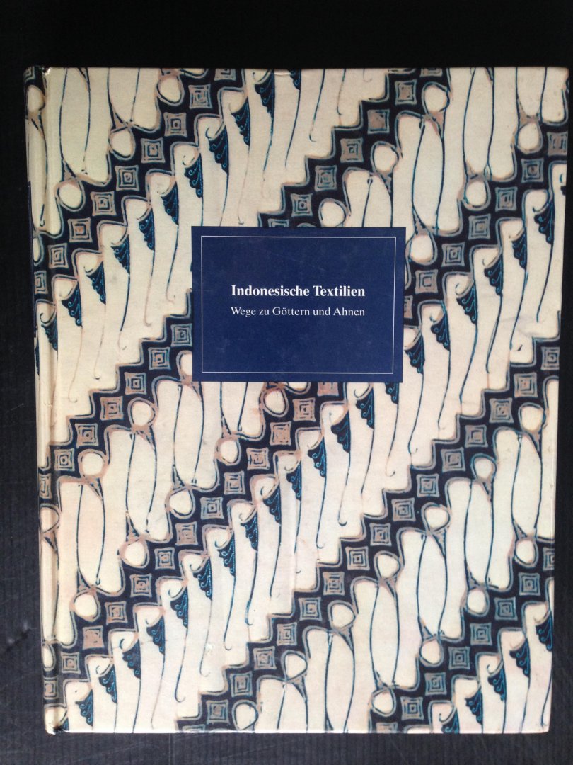 Kahn Majlis, Brigitte - Indonesische Textilien, Wege zu Gttern und Ahnen, Bestandskatalog der Museen in Nordrhein-Westfalen