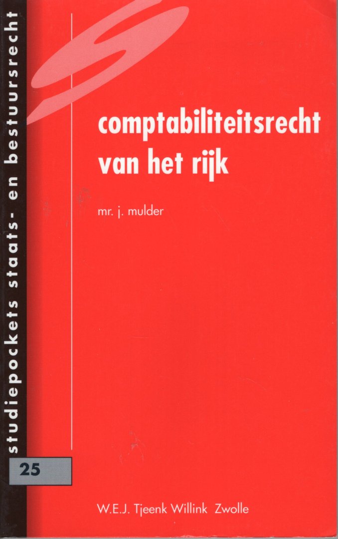 Mulder, J. - Comptabiliteitsrecht van het Rijk.
