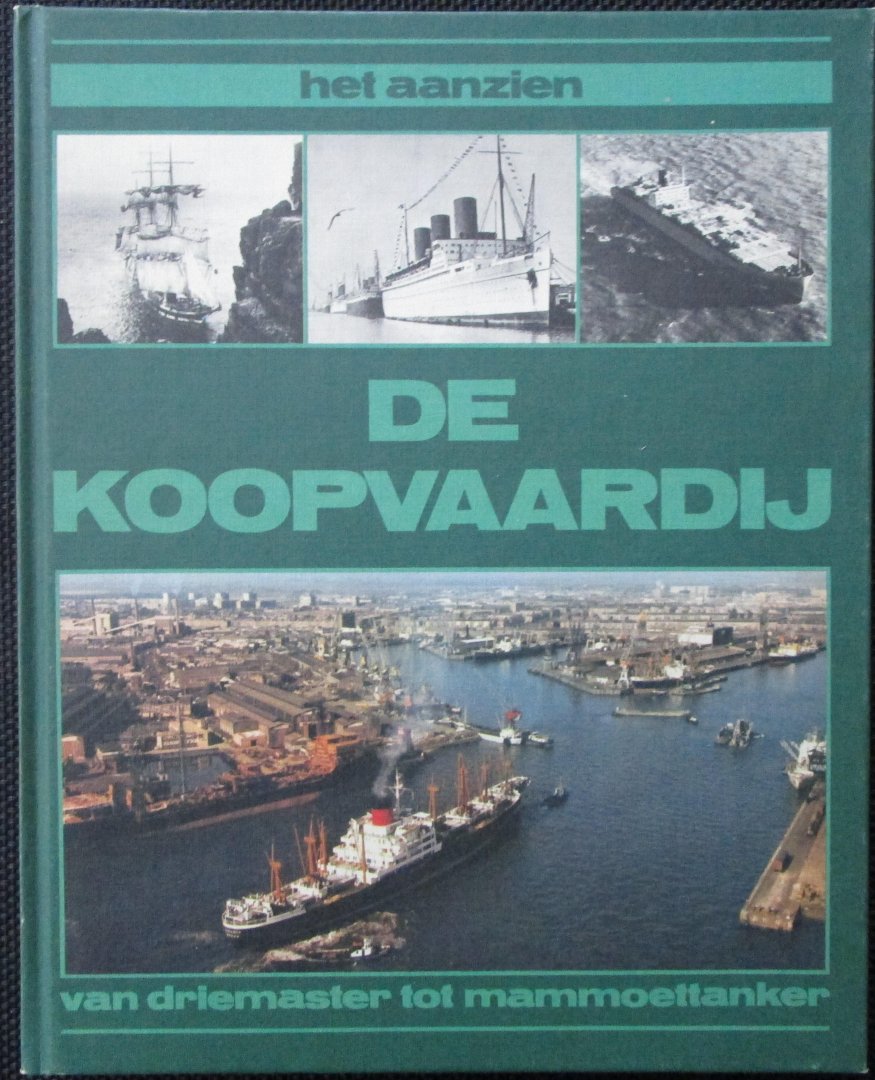 Hagenvelt, Tjeerd - Het aanzien van de koopvaardij, van driemaster tot mammoettanker