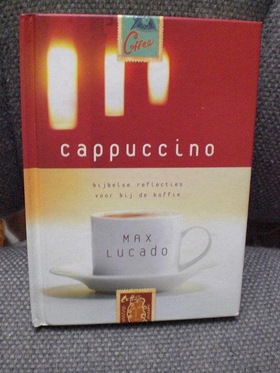 Lucado, Max - Cappuccino / bijbelse reflecties voor bij de koffie
